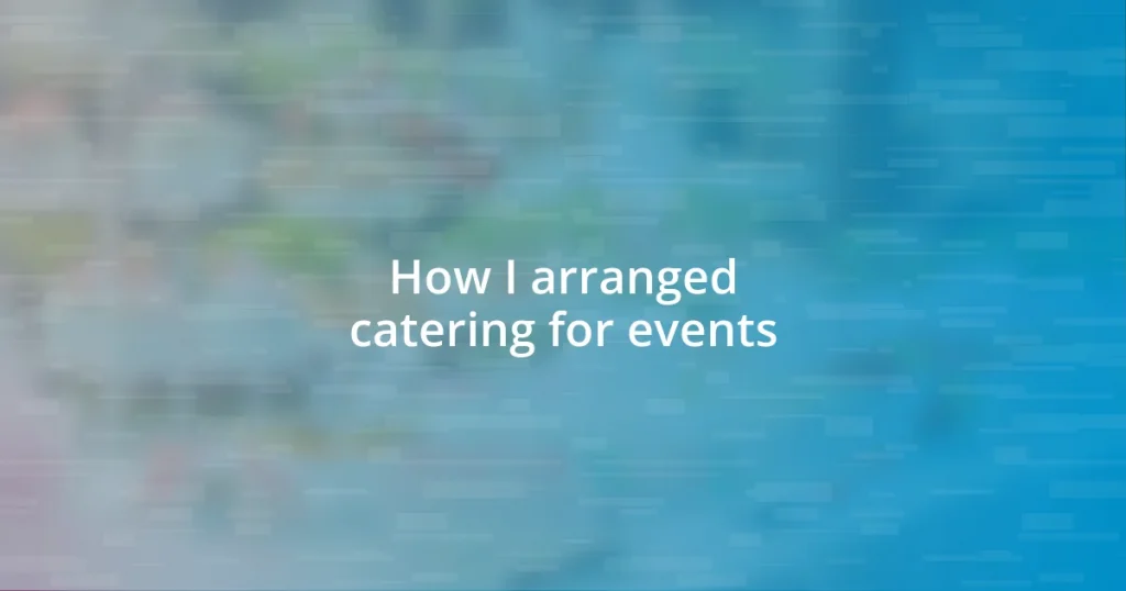 How I arranged catering for events