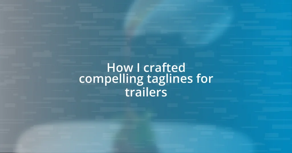 How I crafted compelling taglines for trailers