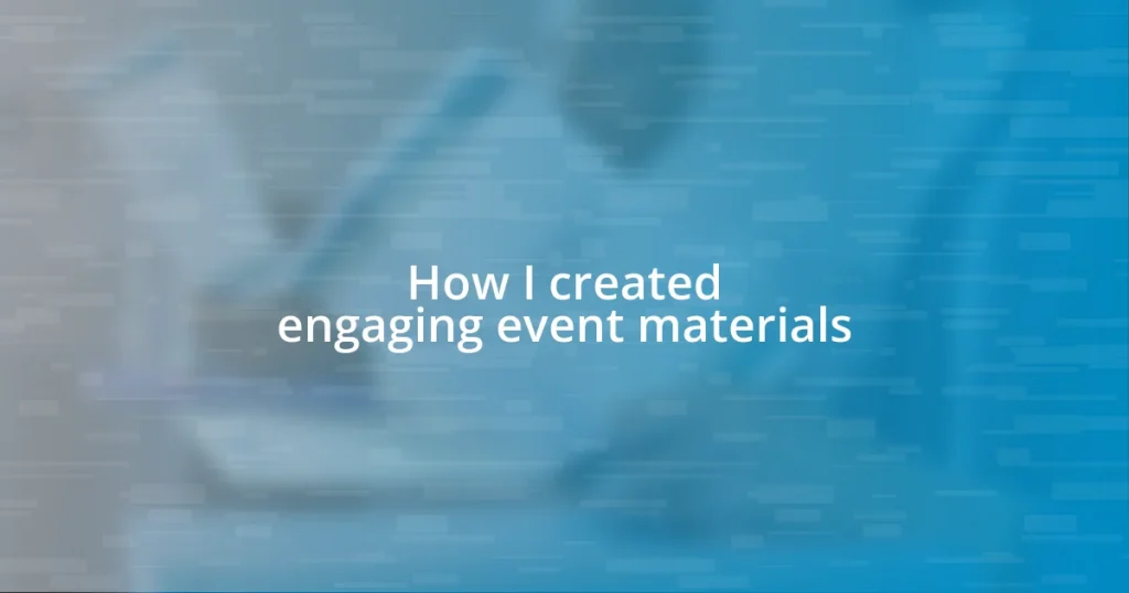 How I created engaging event materials
