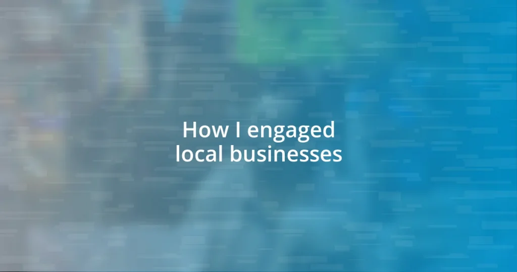 How I engaged local businesses