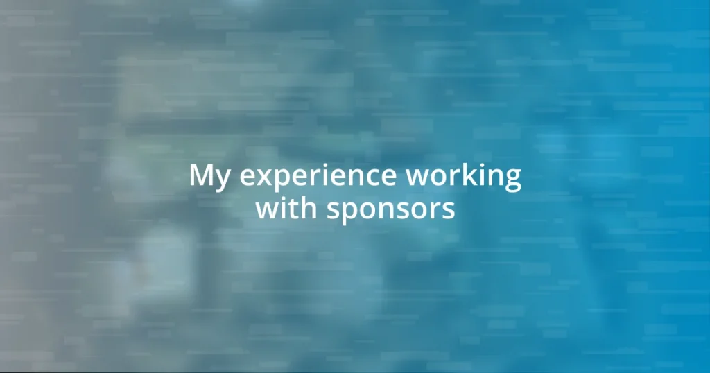 My experience working with sponsors