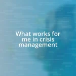 What works for me in crisis management