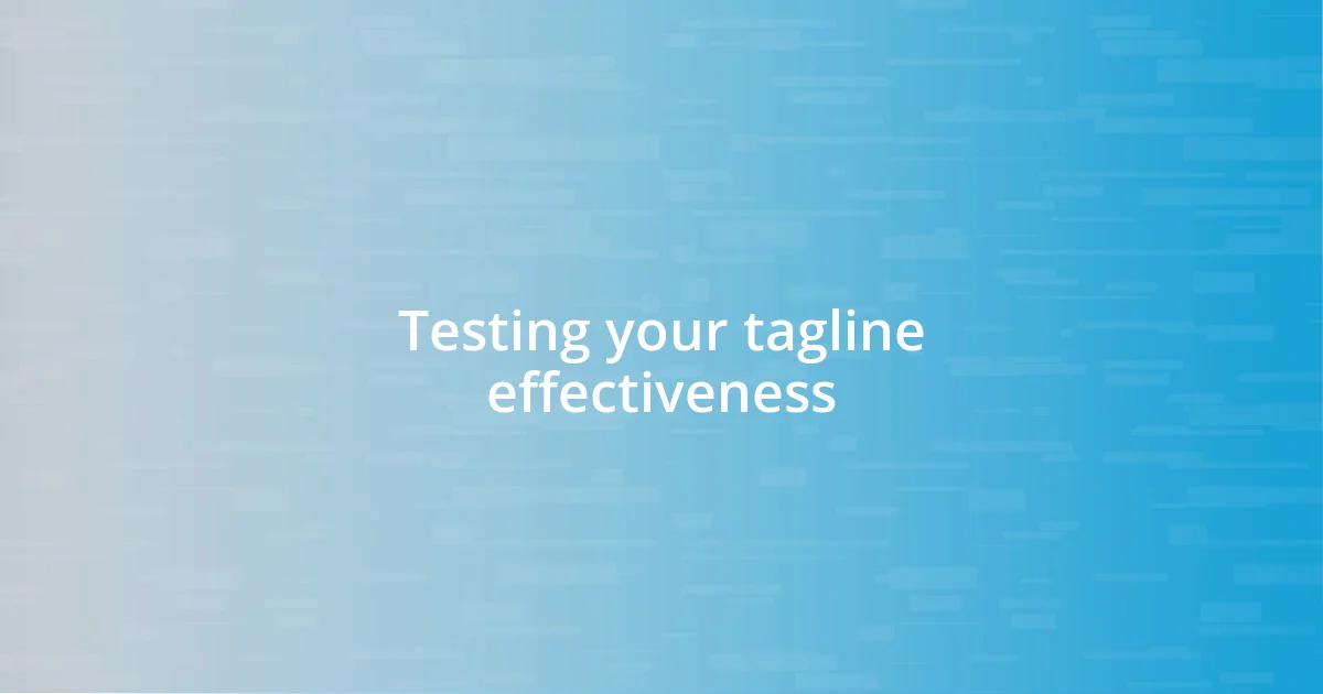 Testing your tagline effectiveness