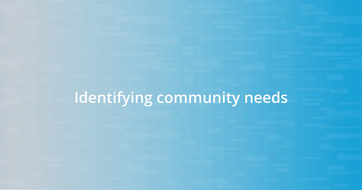 Identifying community needs
