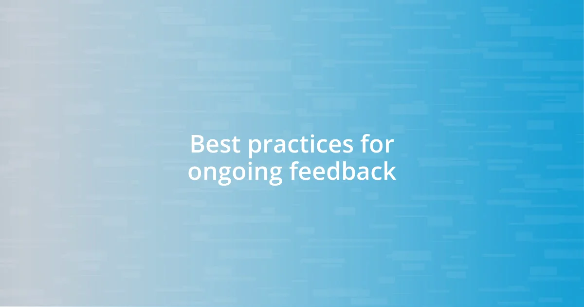 Best practices for ongoing feedback