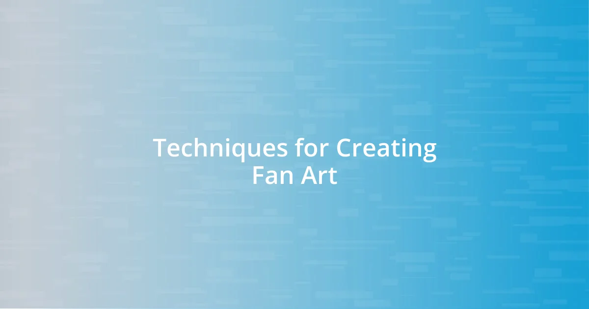 Techniques for Creating Fan Art