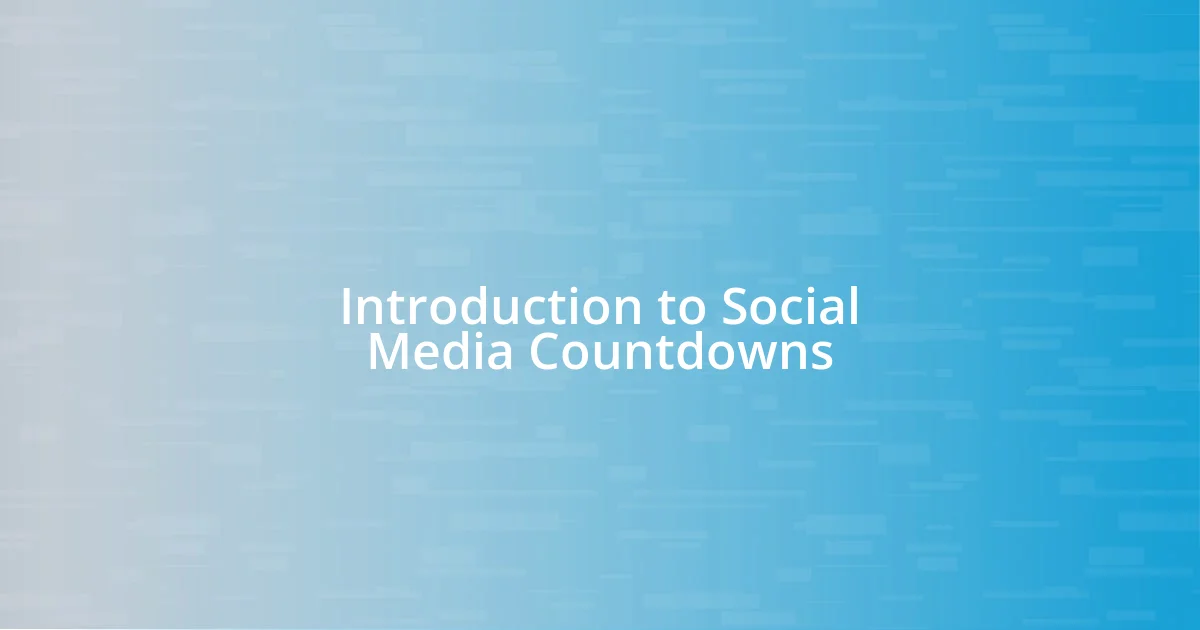 Introduction to Social Media Countdowns