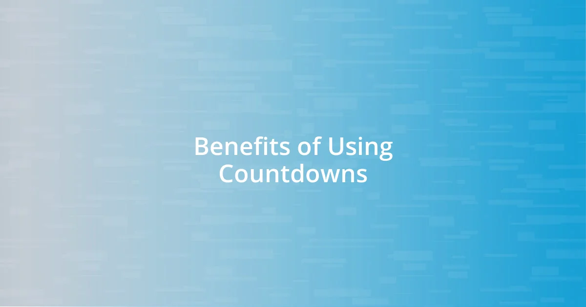 Benefits of Using Countdowns