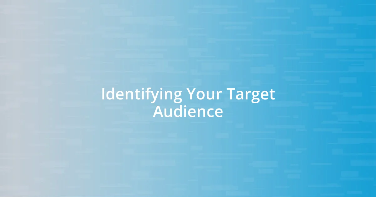 Identifying Your Target Audience